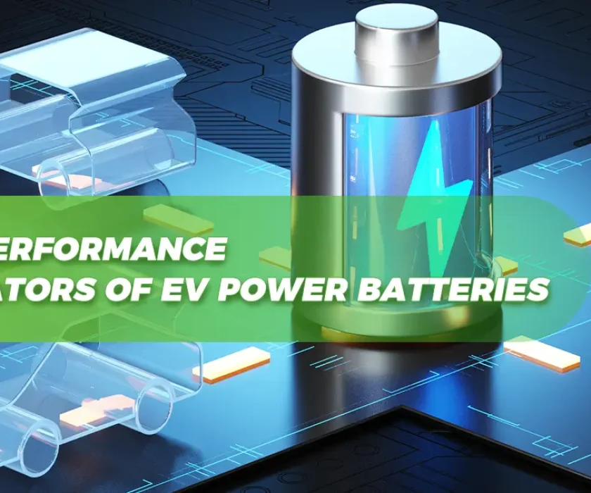 Key Performance Indicators of EV Power Batteries