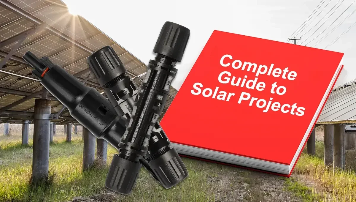 What Is a Solar Connector Complete Guide for Your Solar Projects